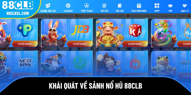 Giới thiệu khái quát nhất về nổ hũ 88CLB