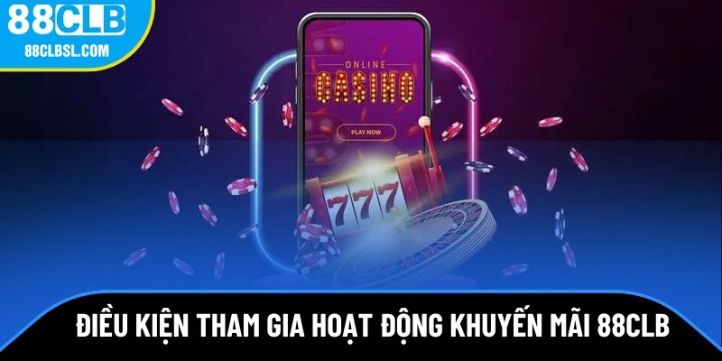 Quy định khi tham gia các chính sách khuyến mãi 88CLB