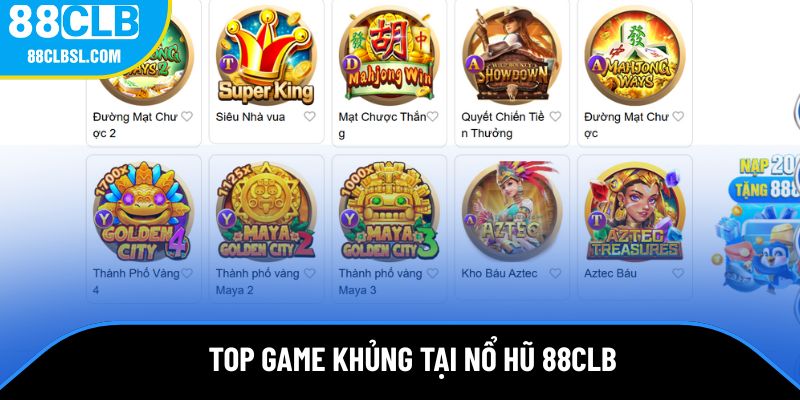 Top game khủng được ưa thích tại nổ hũ 88CLB